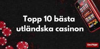 Utländska Casino Sidor - En Djupdykning i Spelvärlden