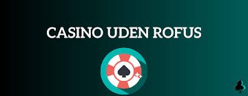 Casino uden ROFUS med Malta Din Guide til Online Spil