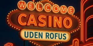 Sådan Finder du Casino Bonus uden ROFUS i 2026