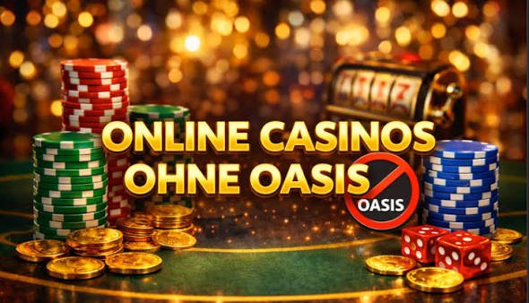 Die besten Casinos ohne Oasis – Ihr Leitfaden für sicheres Spielen
